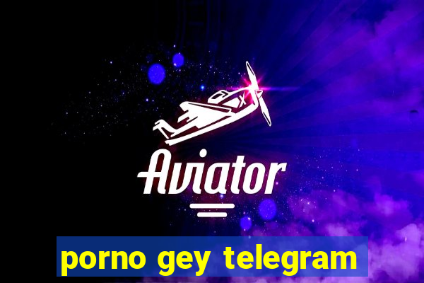 porno gey telegram